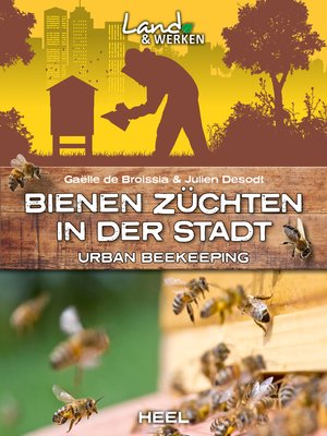 cover image of Bienen züchten in der Stadt